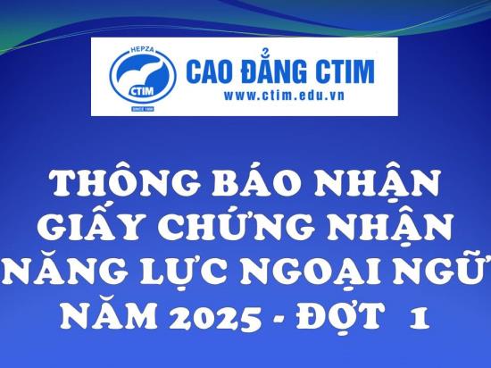 Thông báo về việc nhận giấy chứng nhận năng lực ngoại ngữ năm 2025 - Đợt 1